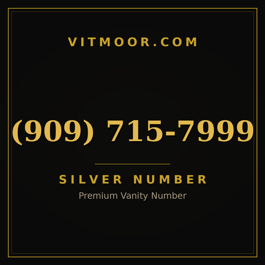 VITMOOR Silver premium number (909) 715-7999