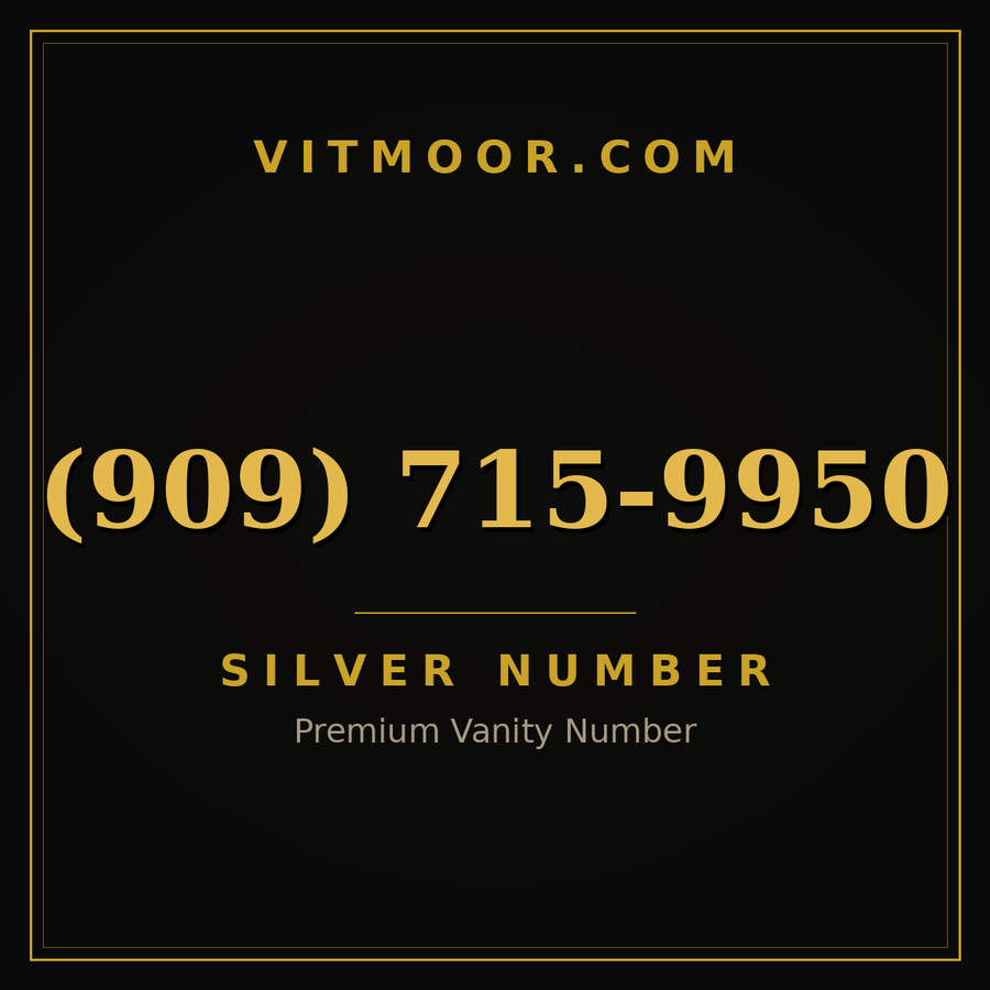 VITMOOR Silver premium number (909) 715-9950
