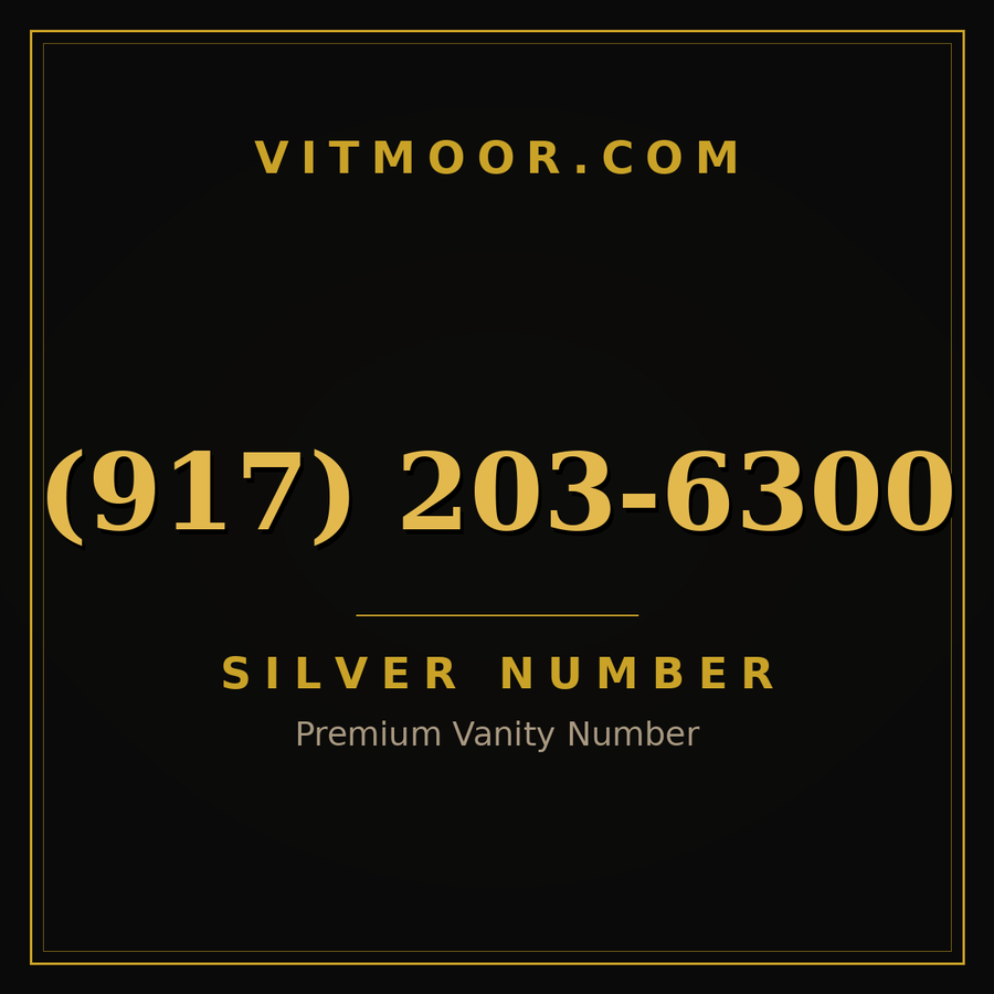 VITMOOR Silver premium number (917) 203-6300