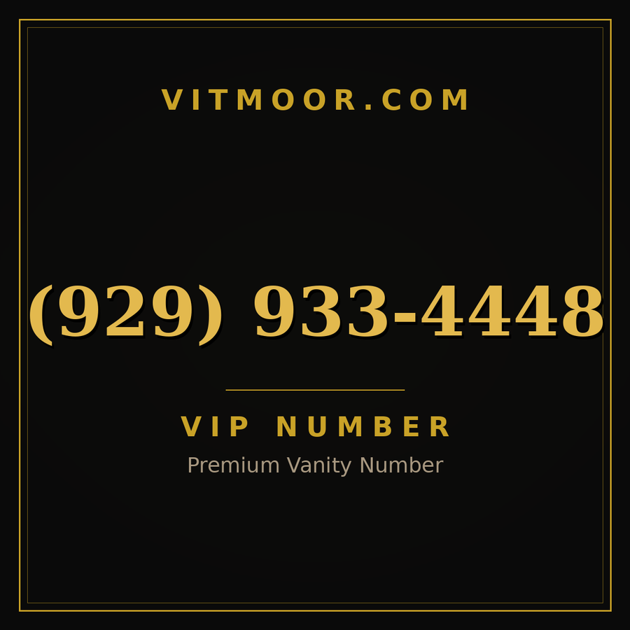 VITMOOR VIP premium number (929) 933-4448