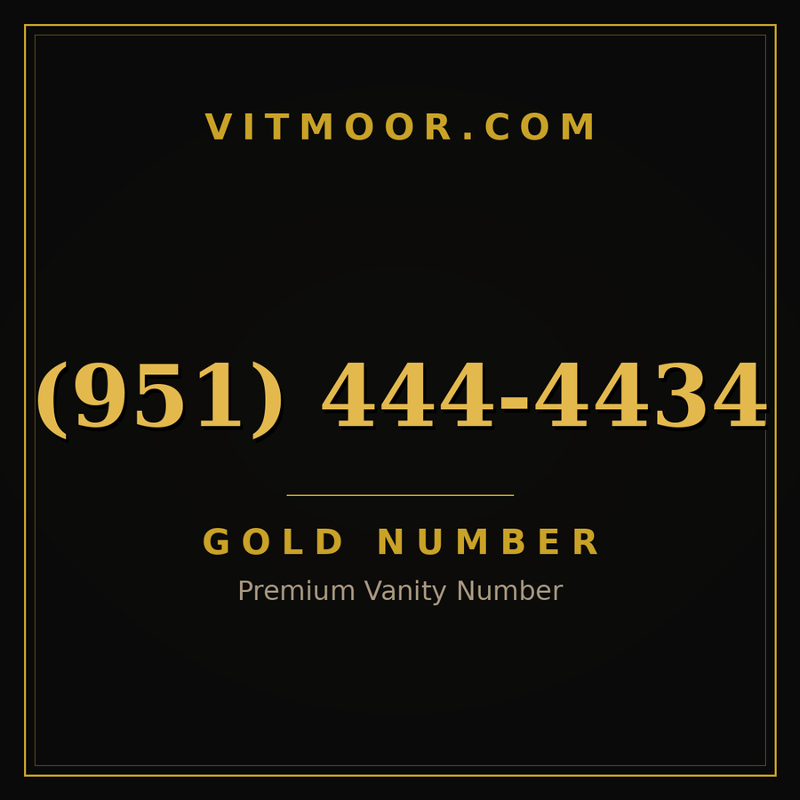 VITMOOR Gold premium number (951) 444-4434