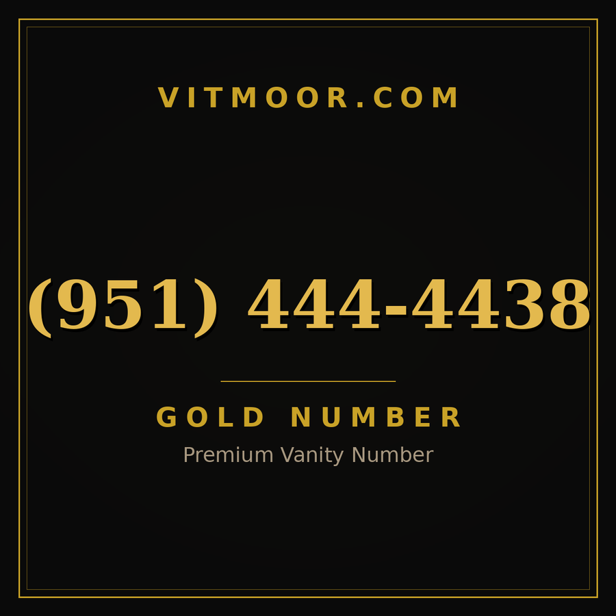 VITMOOR Gold premium number (951) 444-4438