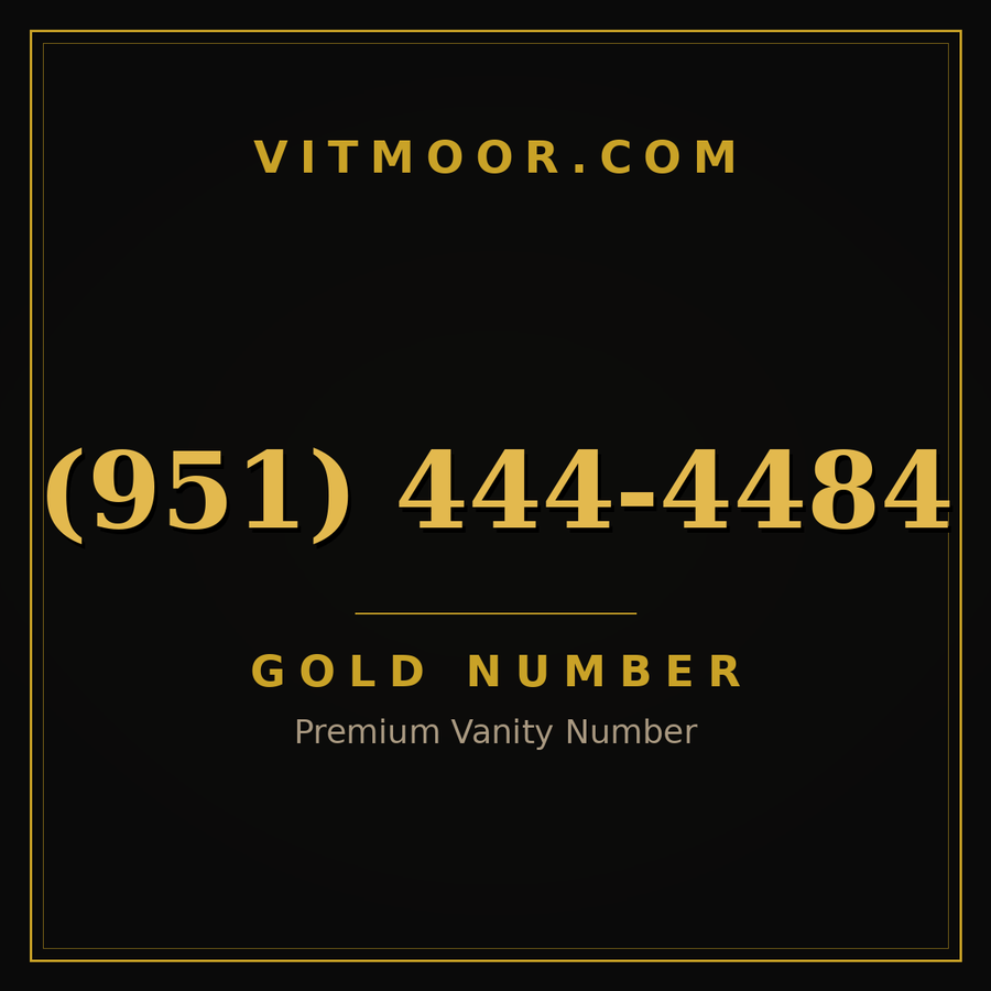 VITMOOR Gold premium number (951) 444-4484