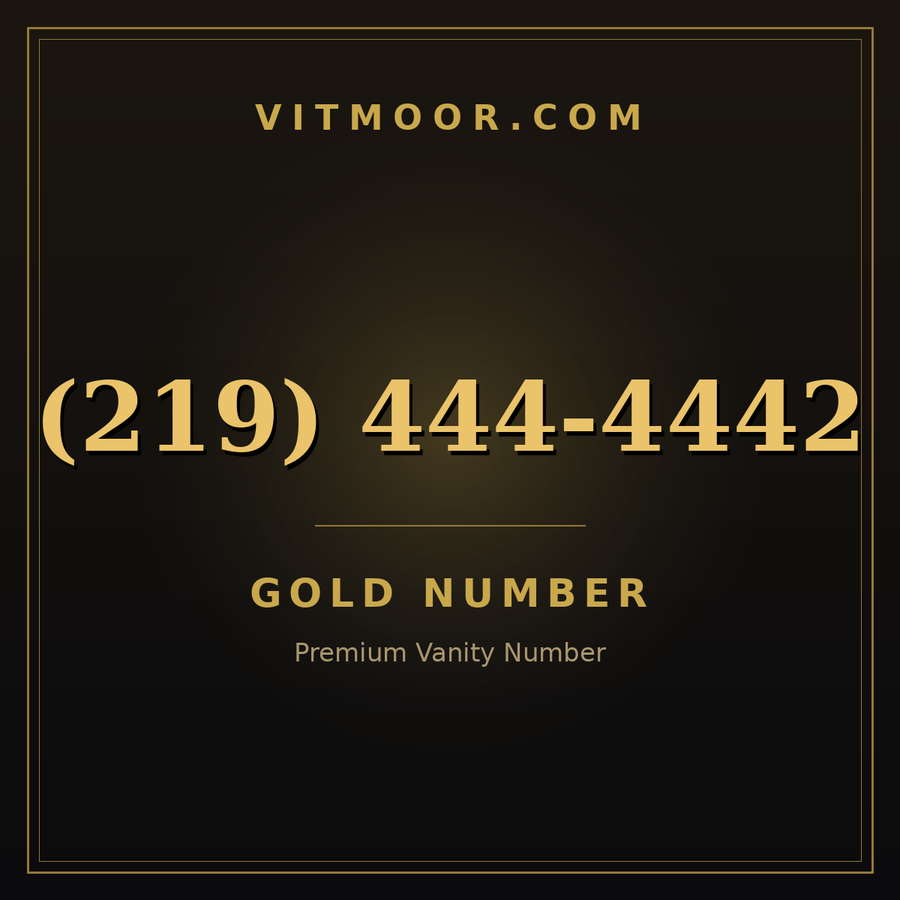 VITMOOR Gold premium number (219) 444-4442