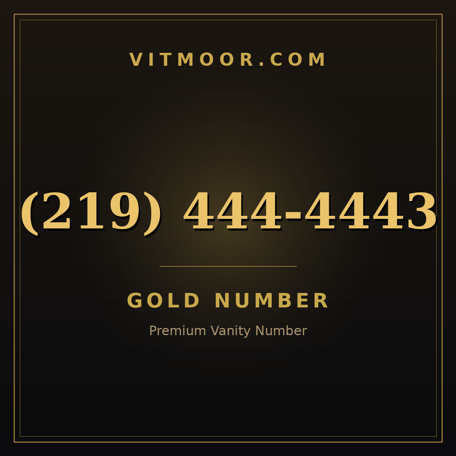 VITMOOR Gold premium number (219) 444-4443