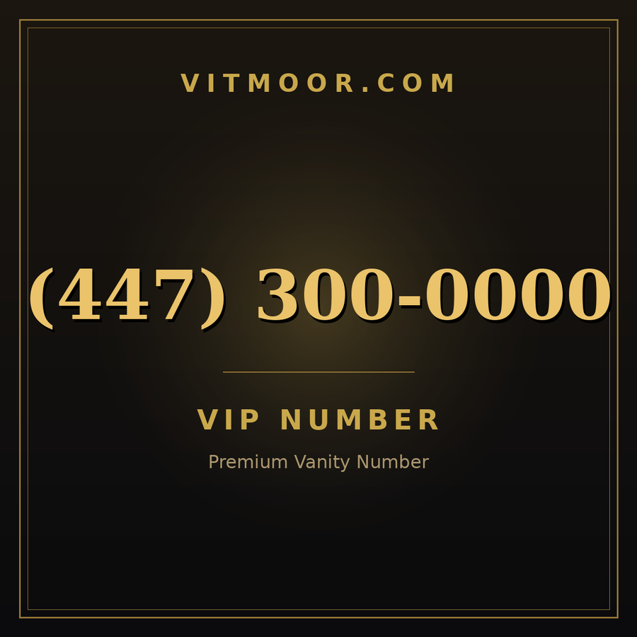 VITMOOR VIP premium number (447) 300-0000