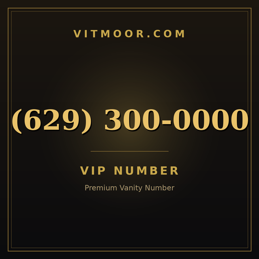 VITMOOR VIP premium number (629) 300-0000