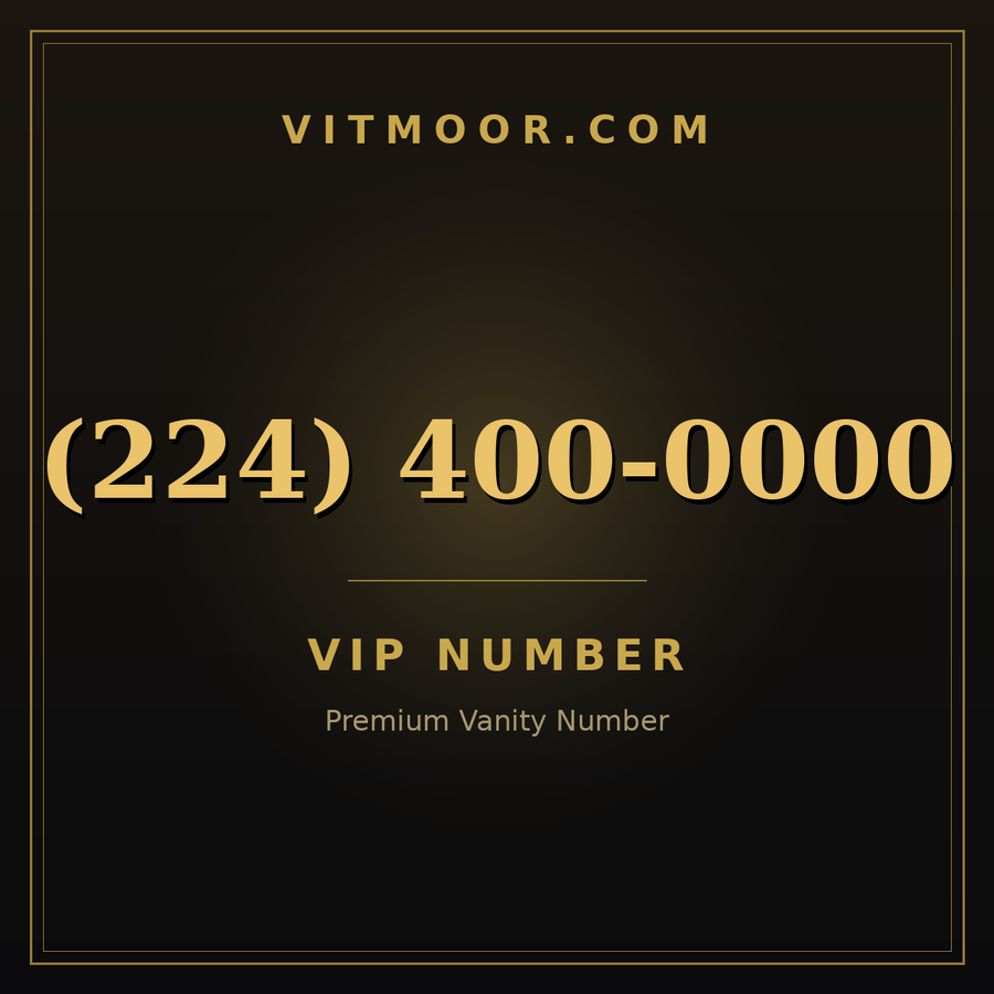 VITMOOR VIP premium number (224) 400-0000
