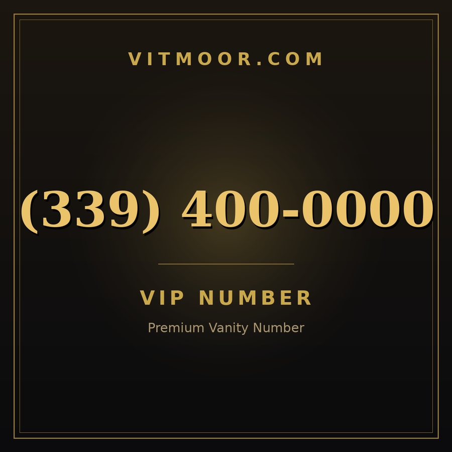 VITMOOR VIP premium number (339) 400-0000