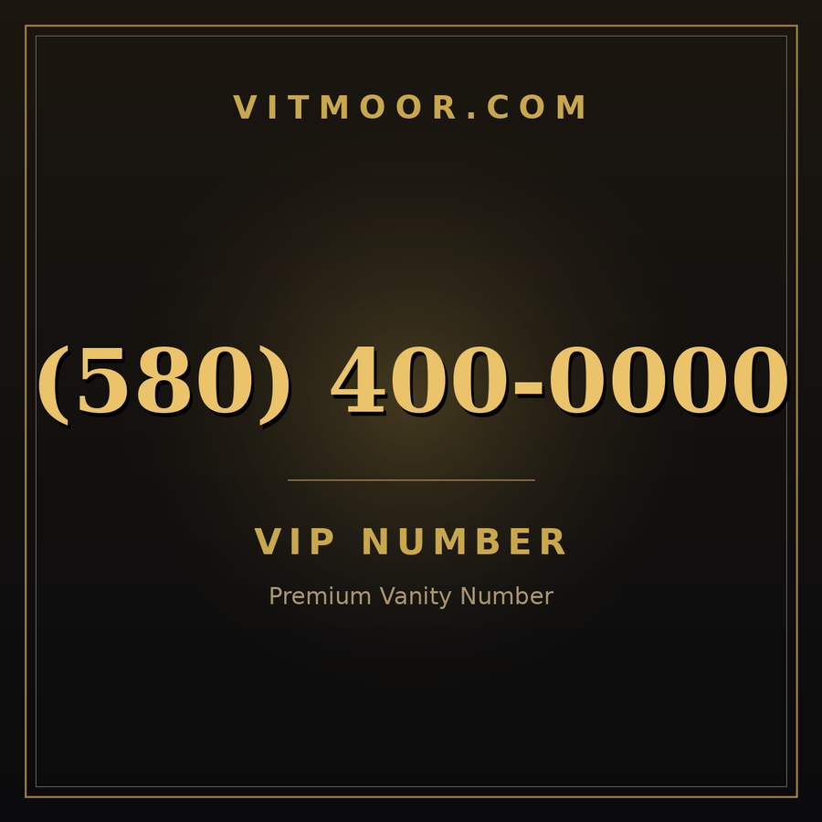 VITMOOR VIP premium number (580) 400-0000