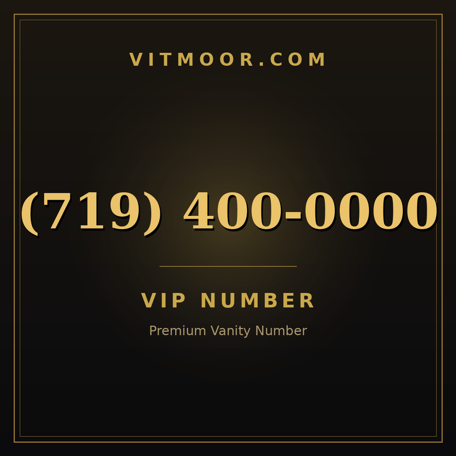 VITMOOR VIP premium number (719) 400-0000