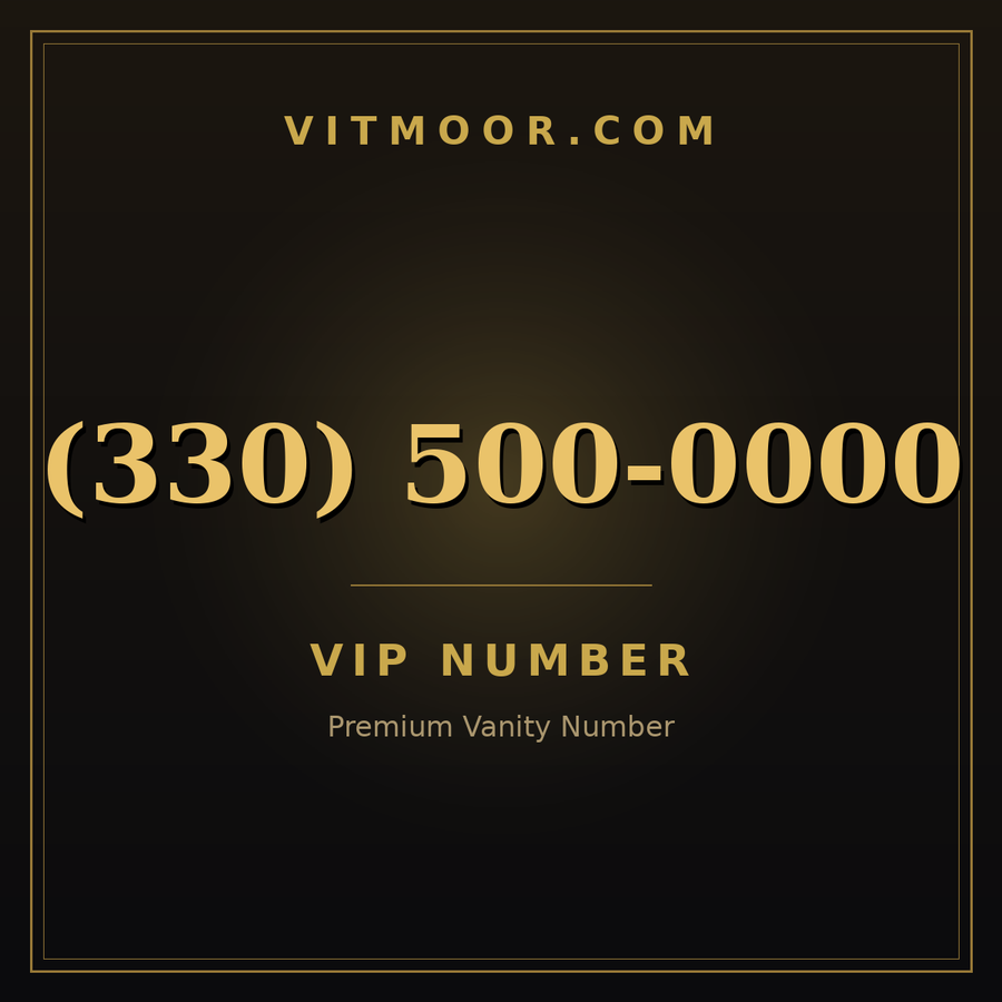 VITMOOR VIP premium number (330) 500-0000