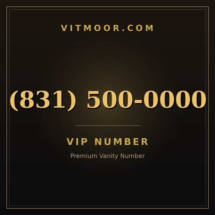 VITMOOR VIP premium number (831) 500-0000