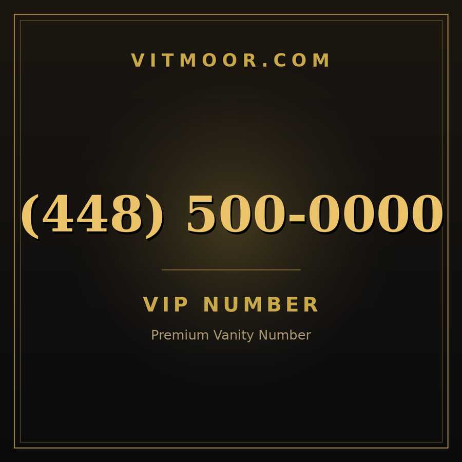 VITMOOR VIP premium number (448) 500-0000