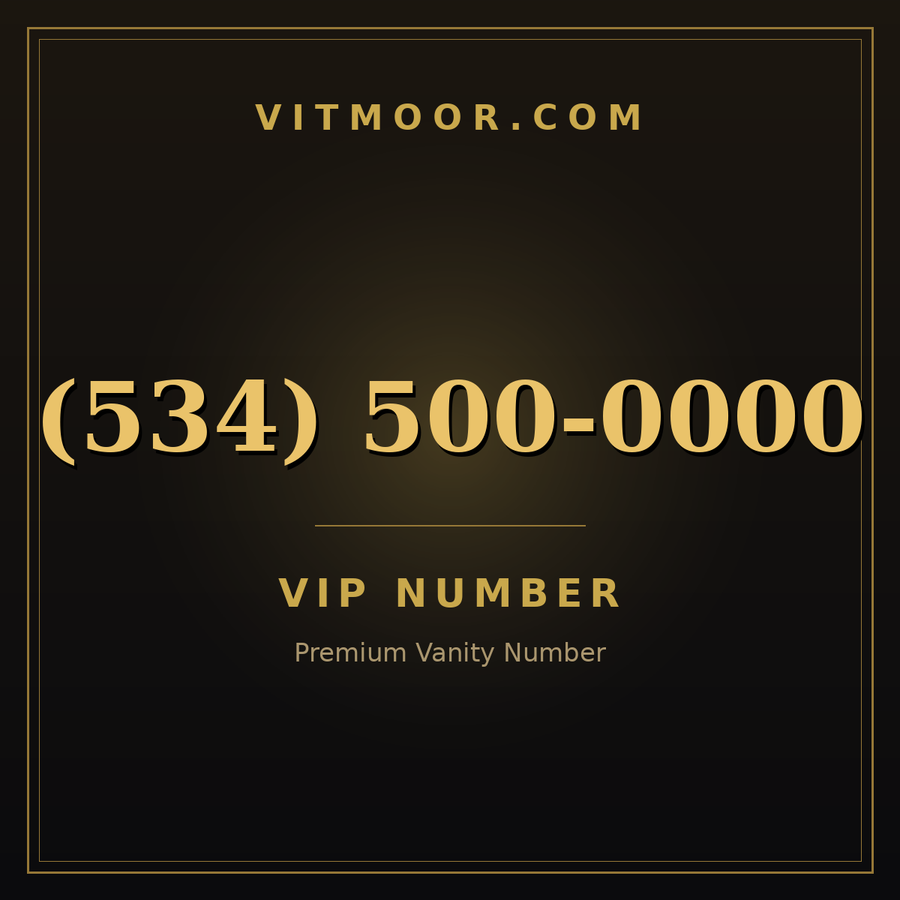 VITMOOR VIP premium number (534) 500-0000