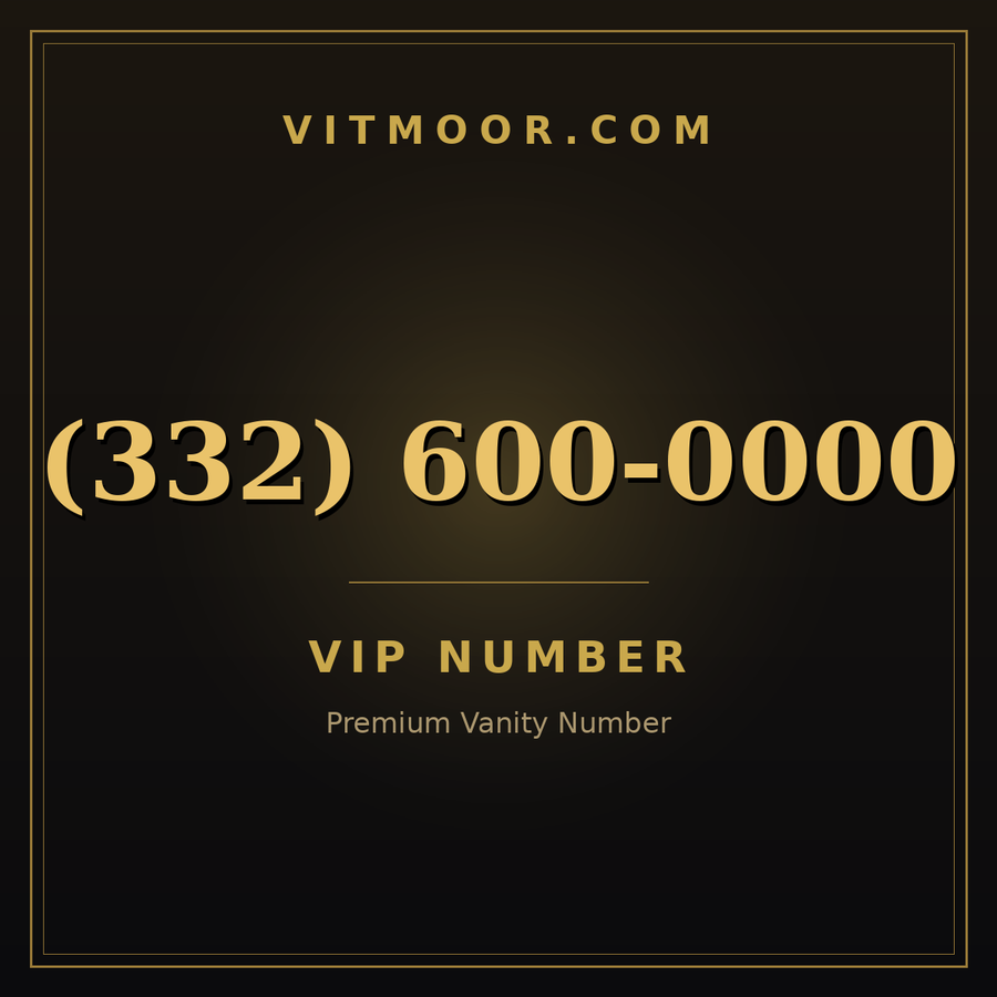 VITMOOR VIP premium number (332) 600-0000