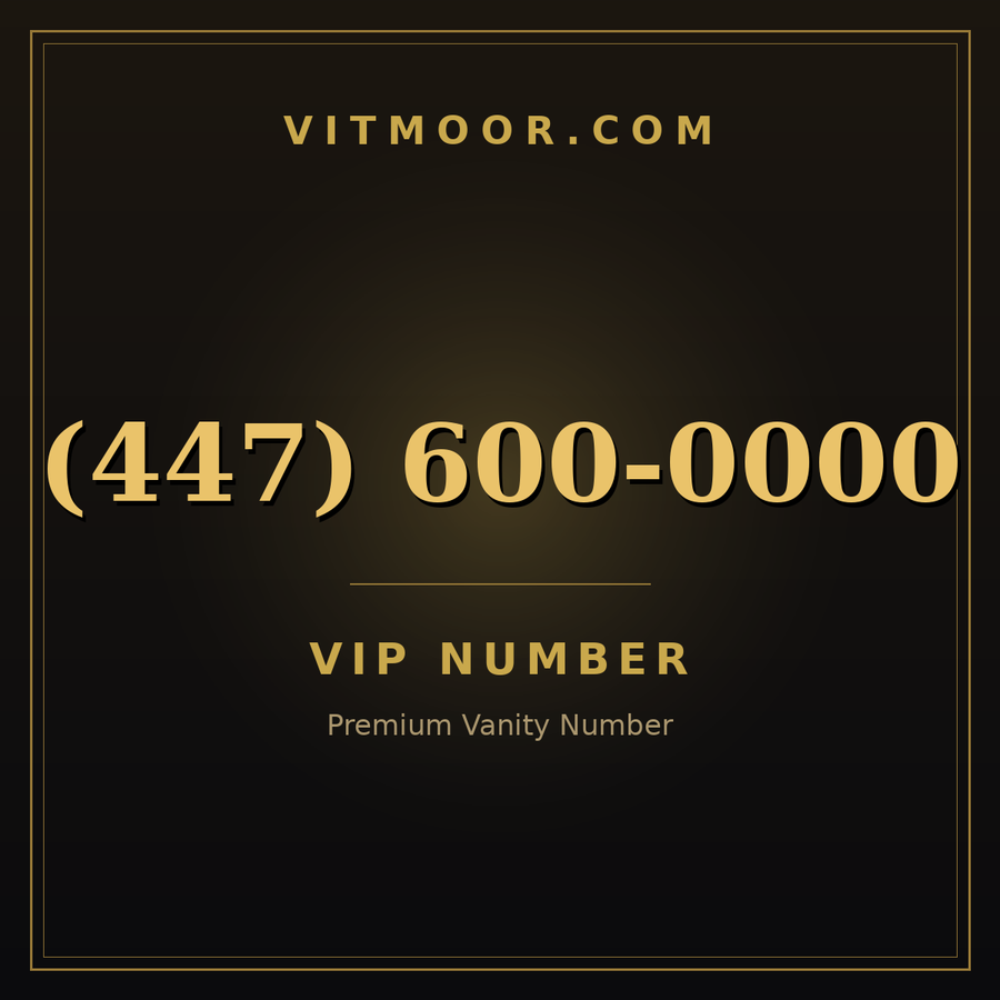 VITMOOR VIP premium number (447) 600-0000