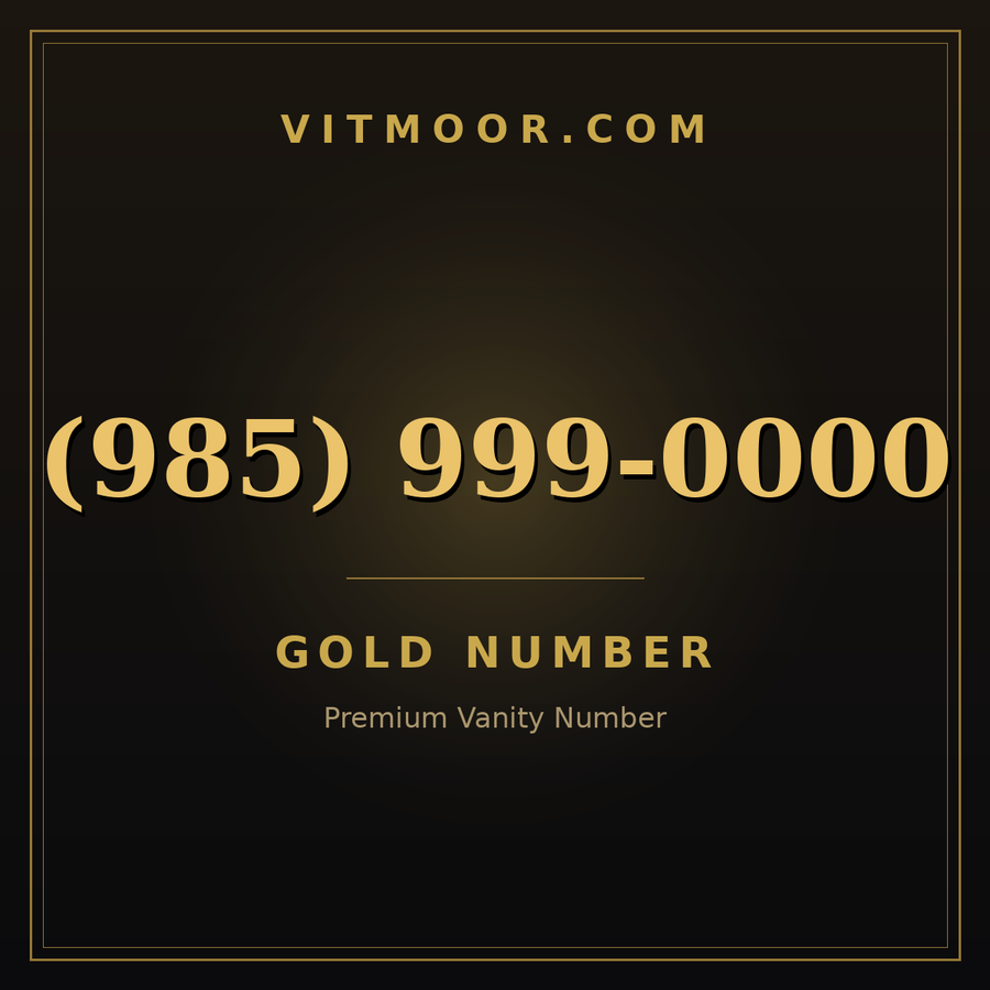 VITMOOR Gold premium number (985) 999-0000