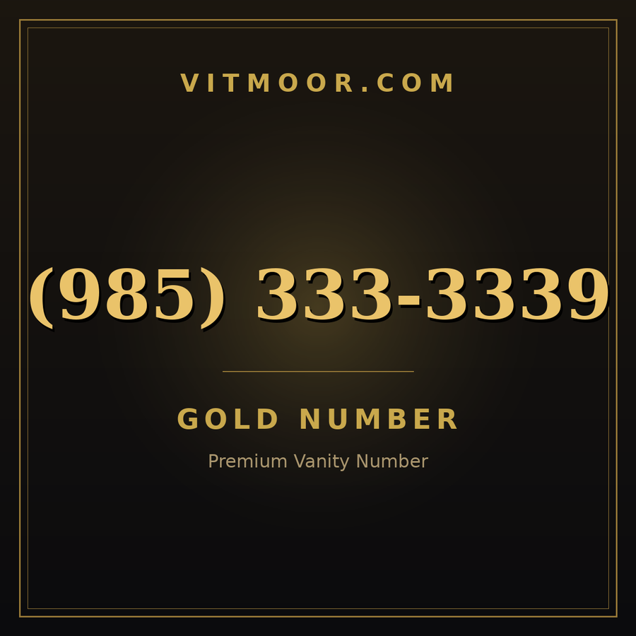 VITMOOR Gold premium number (985) 333-3339