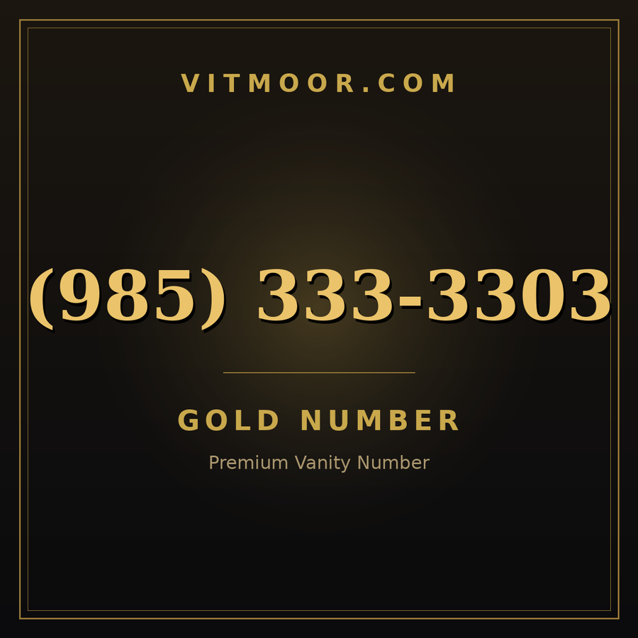 VITMOOR Gold premium number (985) 333-3303