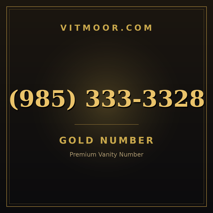 VITMOOR Gold premium number (985) 333-3328