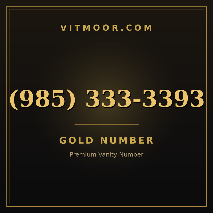 VITMOOR Gold premium number (985) 333-3393