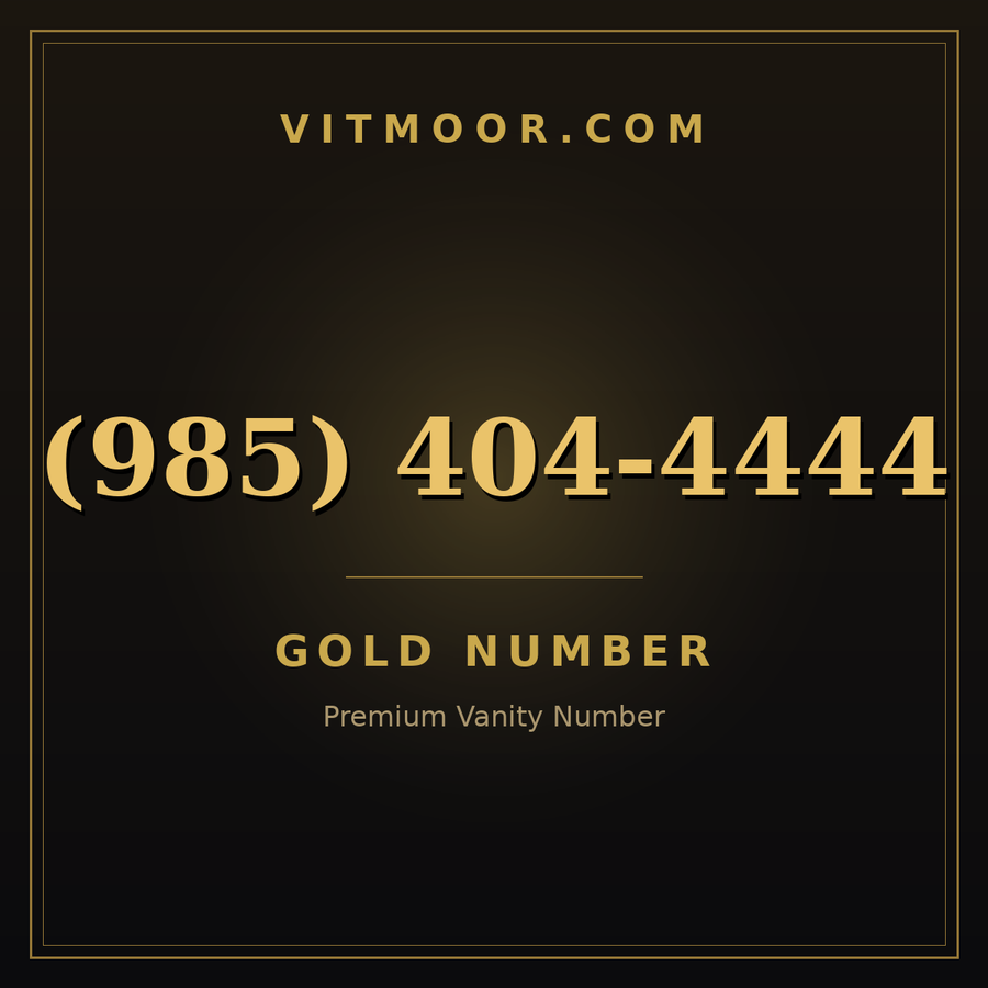 VITMOOR Gold premium number (985) 404-4444