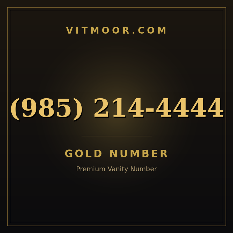 VITMOOR Gold premium number (985) 214-4444