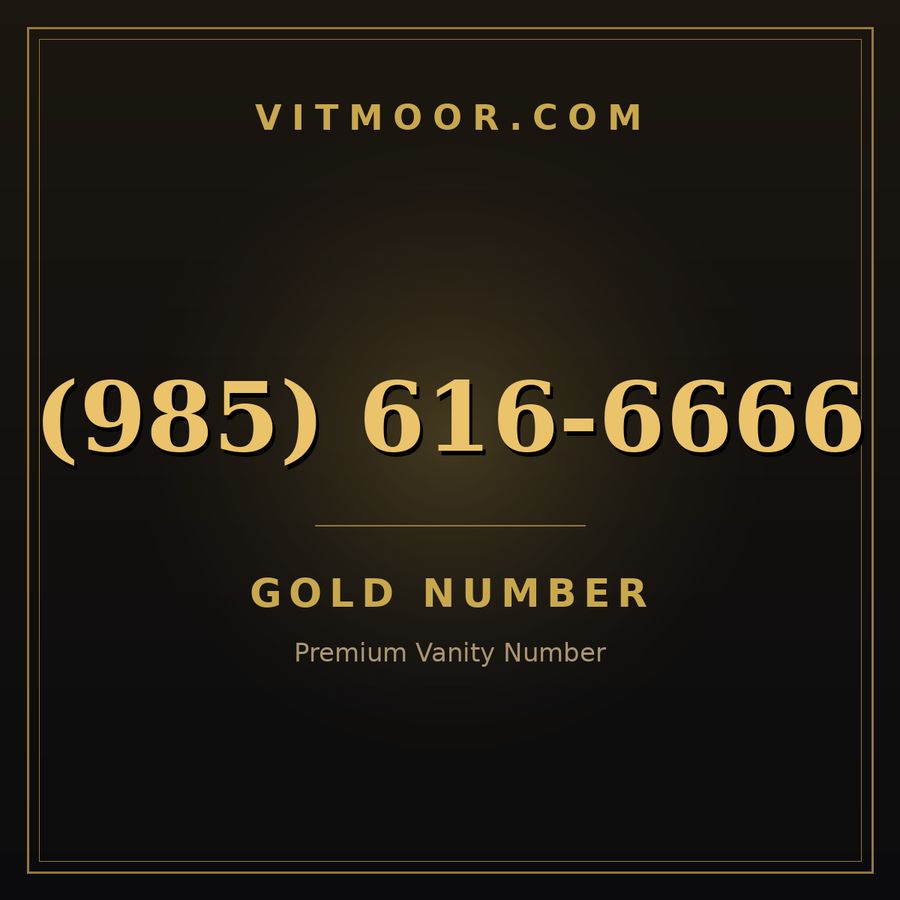 VITMOOR Gold premium number (985) 616-6666