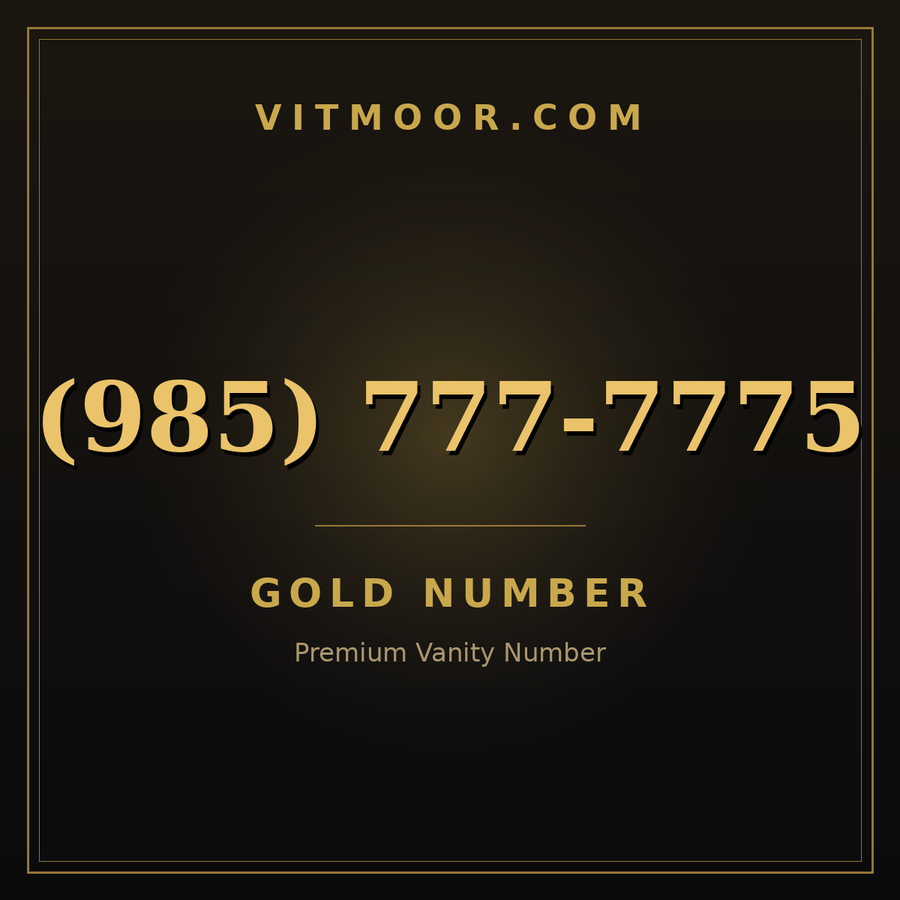 VITMOOR Gold premium number (985) 777-7775