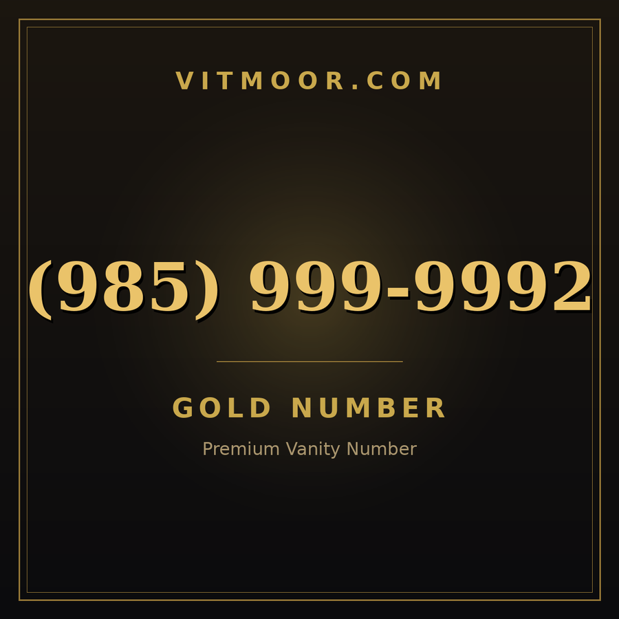 VITMOOR Gold premium number (985) 999-9992