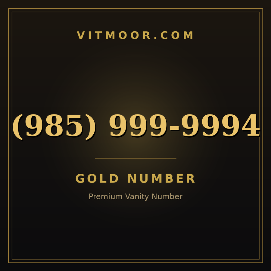 VITMOOR Gold premium number (985) 999-9994