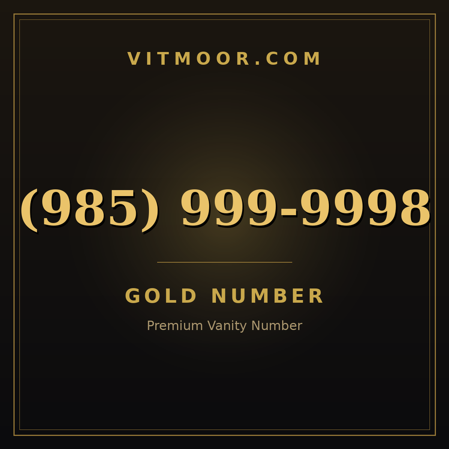 VITMOOR Gold premium number (985) 999-9998