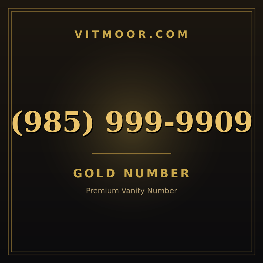 VITMOOR Gold premium number (985) 999-9909