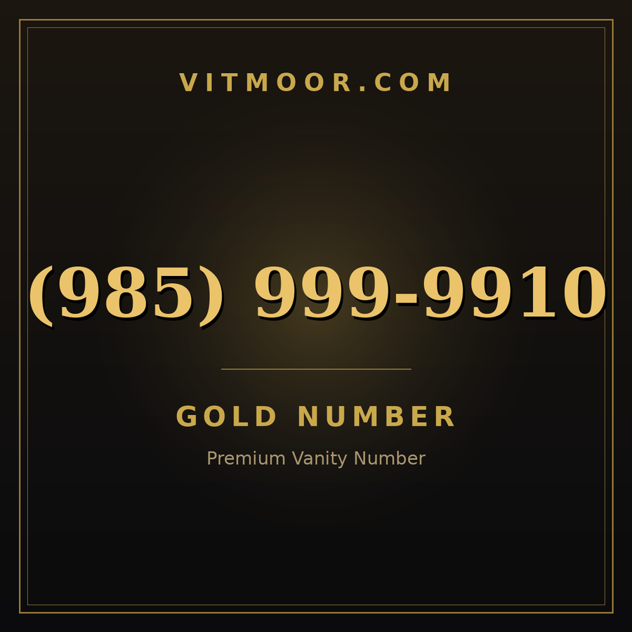 VITMOOR Gold premium number (985) 999-9910