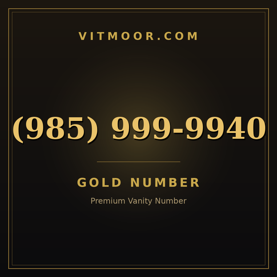VITMOOR Gold premium number (985) 999-9940