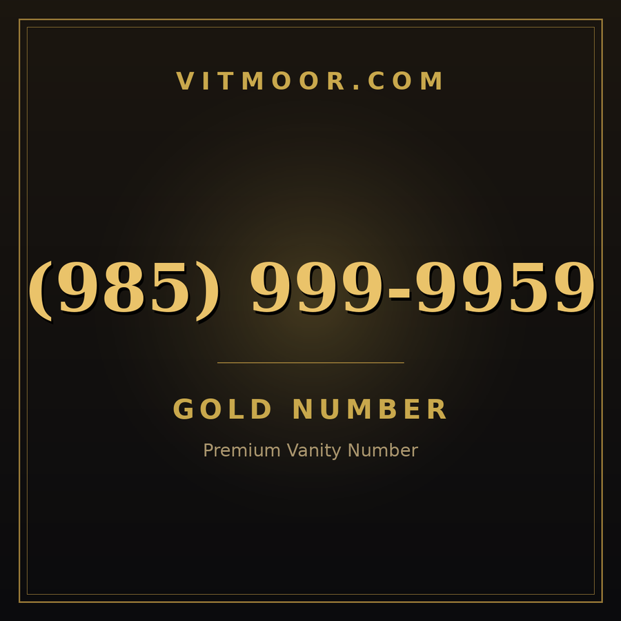 VITMOOR Gold premium number (985) 999-9959