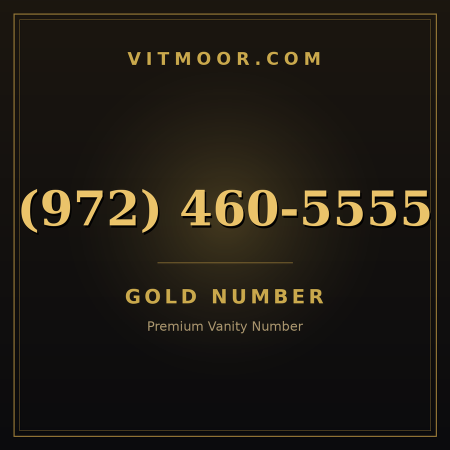 VITMOOR Gold premium number (972) 460-5555