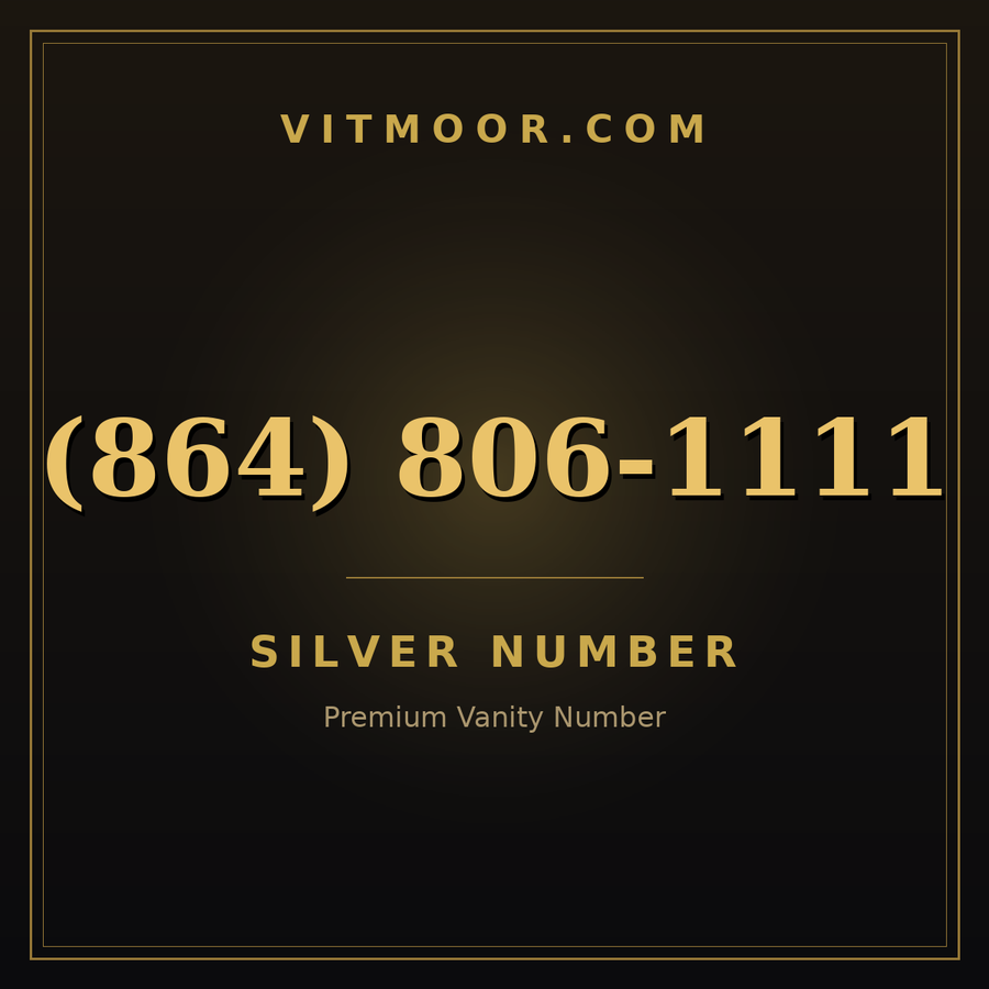 VITMOOR Silver premium number (864) 806-1111