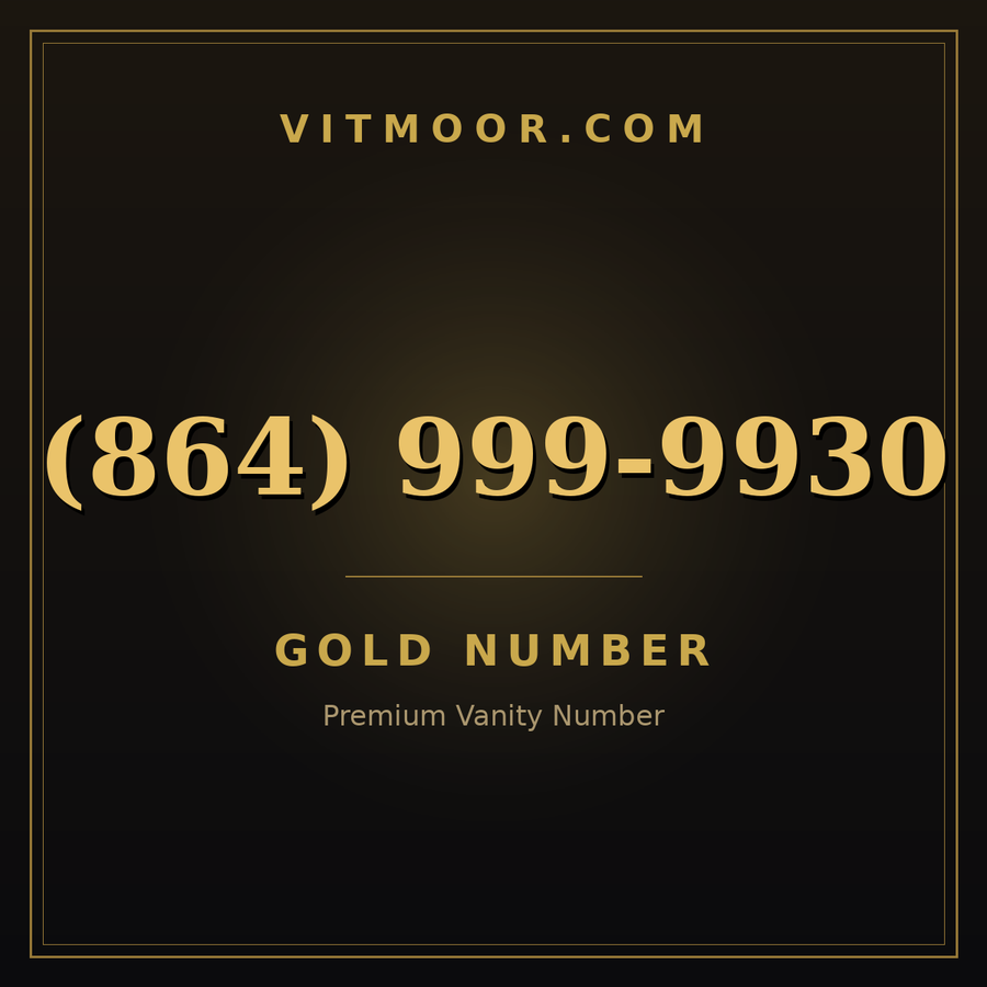 VITMOOR Gold premium number (864) 999-9930