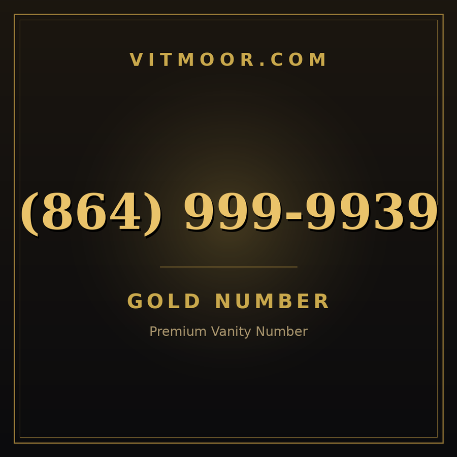 VITMOOR Gold premium number (864) 999-9939