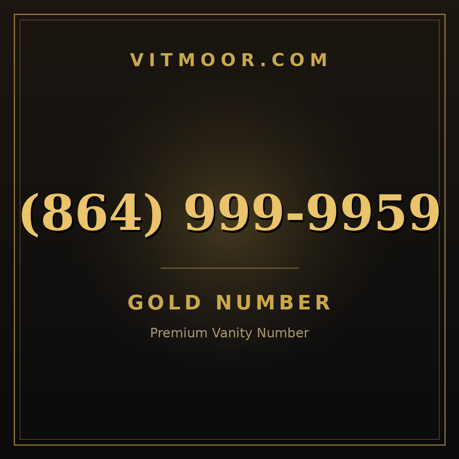 VITMOOR Gold premium number (864) 999-9959