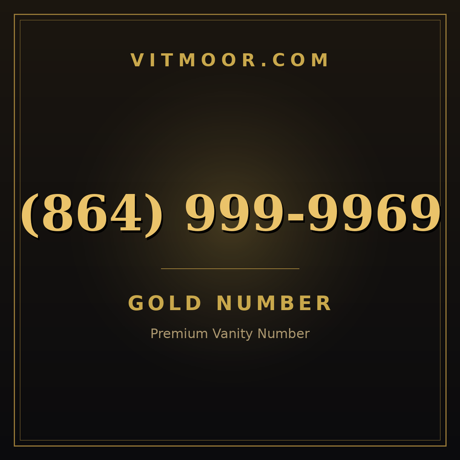 VITMOOR Gold premium number (864) 999-9969