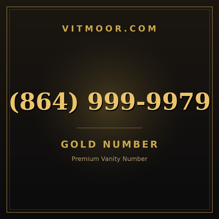 VITMOOR Gold premium number (864) 999-9979