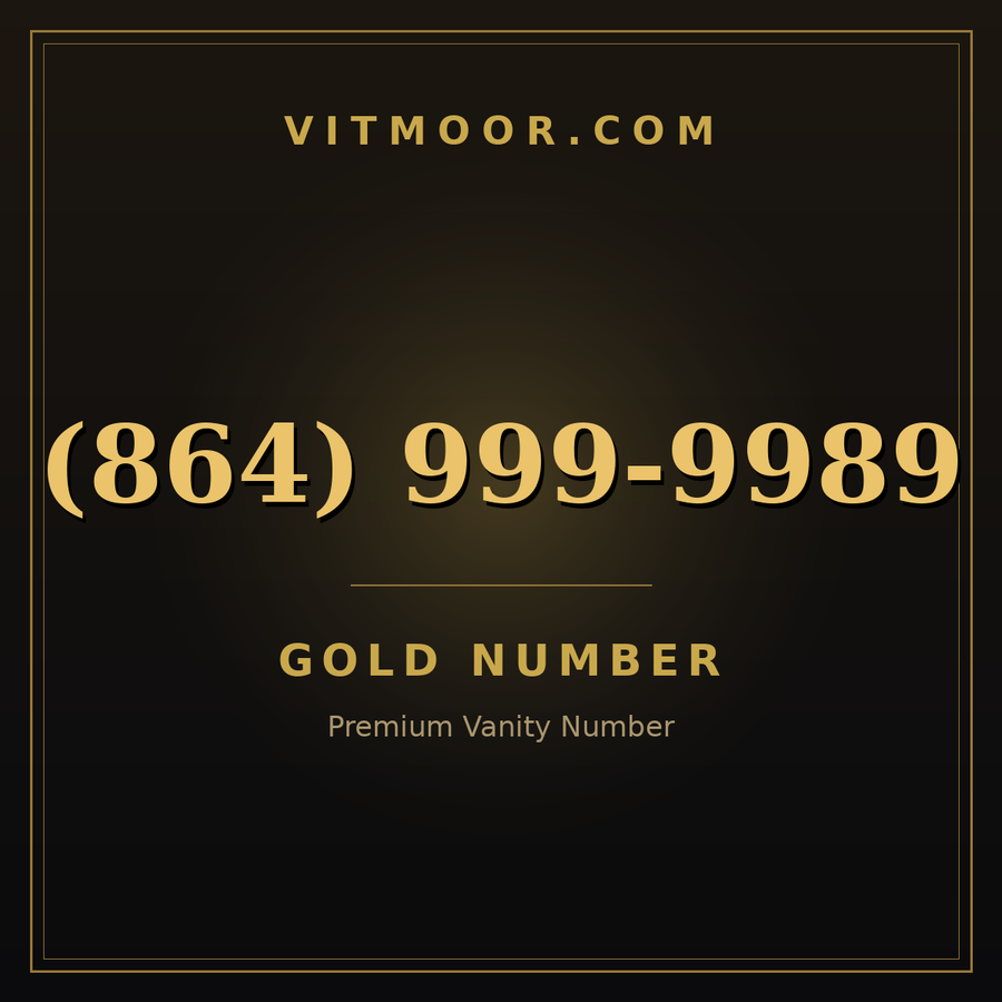 VITMOOR Gold premium number (864) 999-9989